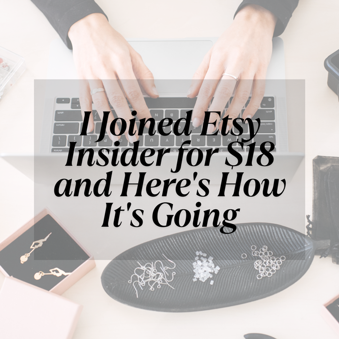 I Joined Etsy Insider for  and Here’s How It’s Going