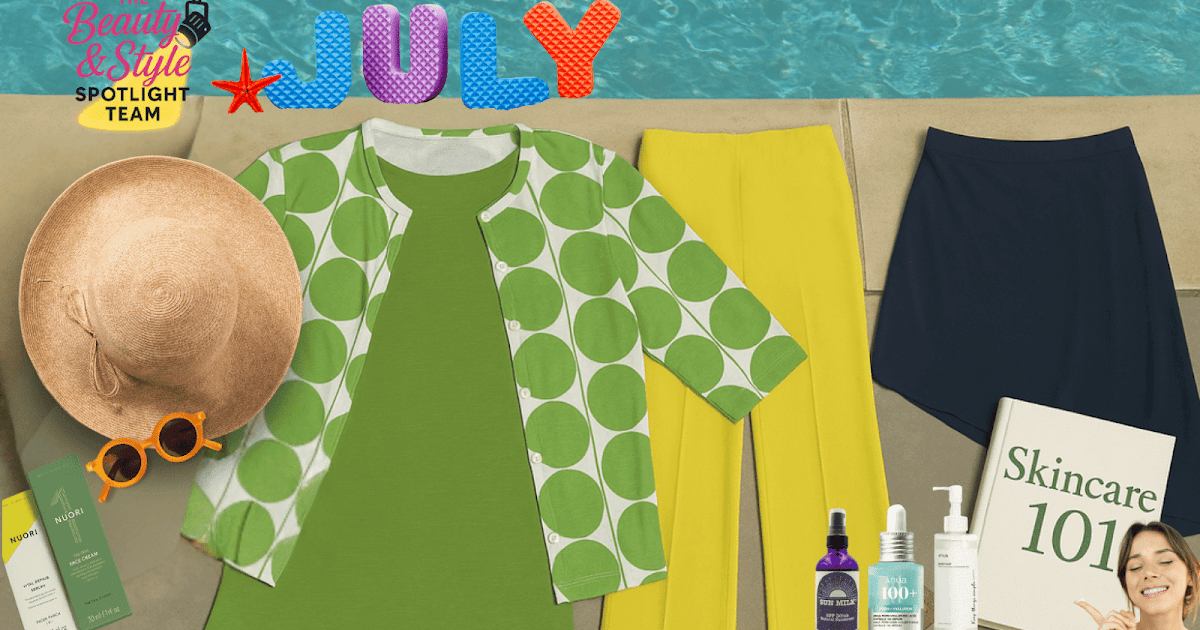 What Are The Best Beauty And Style Tips To Try This July?