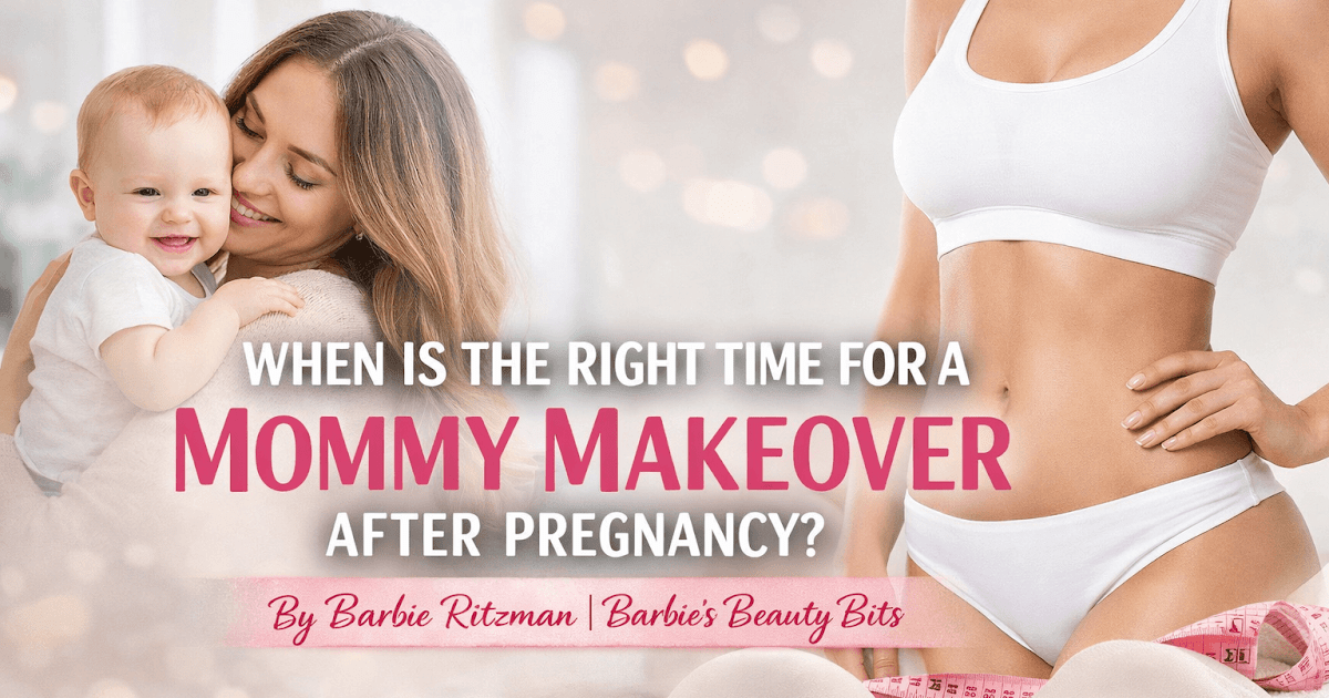 When Is the Right Time After Pregnancy to Consider a Mommy Makeover?