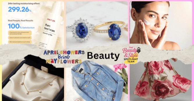 April Showers, New You: Beauty and Style Picks We’re Loving Right Now