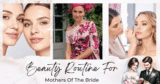 Beauty Routine For Mothers Of The Bride